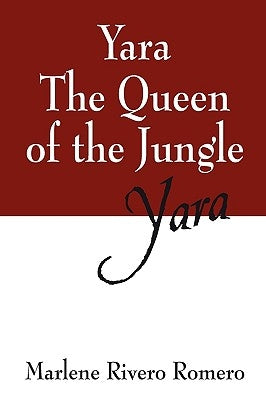 Yara the Queen of the Jungle: Yara Paperback Outskirts Press