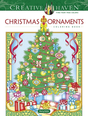 Creative Haven Christmas Ornaments Coloring Book by Noble, Marty