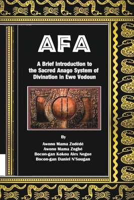 Afa: A Brief Introduction to the Sacred Anago System of Divination in Ewe Vodoun Paperback Mami Wata Healers Society of North America, I