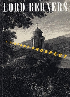 A Distant Prospect by Berners, Lord Gerald Hugh Tyrwitt-Wilson