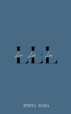 LLL (Love, Life, and Loss) Paperback Libresco Feeds Private Limited