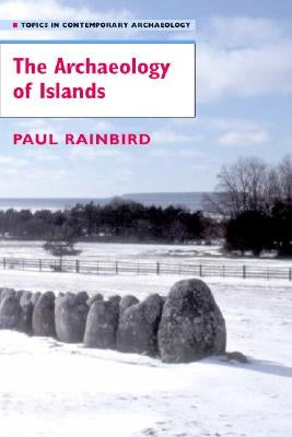 Paperback copy of The Archaeology of Islands by Cambridge University Press, showing the book cover with title and island illustrations.