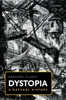 Dystopia: A Natural History Paperback Oxford University Press, USA