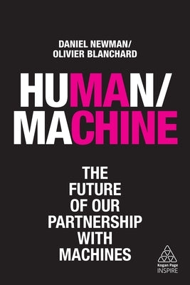 Human/Machine: The Future of Our Partnership with Machines Paperback Kogan Page