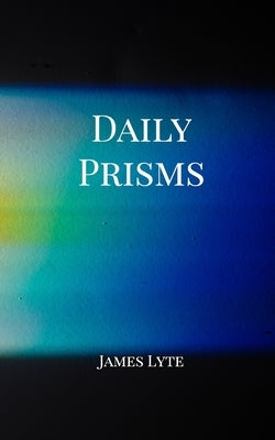 Daily Prisms by Hackett, Josiah