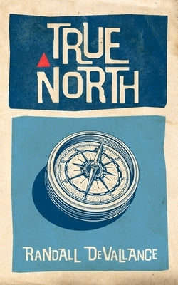 True North by Devallance, Randall