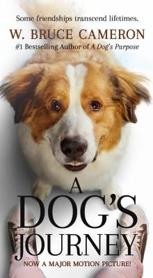 A Dog's Journey Movie Tie-In by Cameron, W. Bruce