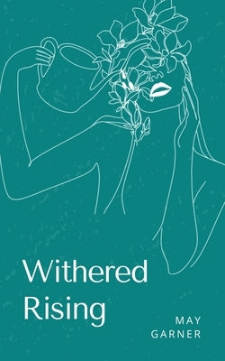 Withered Rising by Garner, May