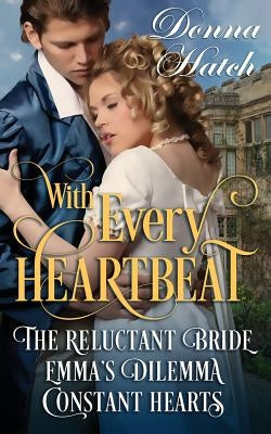 With Every Heartbeat Collection: 3 Regency Short Stories Paperback Createspace Independent Publishing Platform