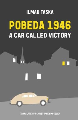 Pobeda 1946: A Car Called Victory Paperback Norvik Press