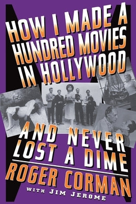 Paperback copy of "How I Made a Hundred Movies in Hollywood and Never Lost a Dime" by Da Capo Press, showing the book cover.