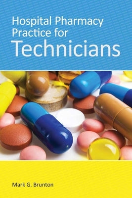 Hospital Pharmacy Practice for Technicians Paperback Jones & Bartlett Publishers