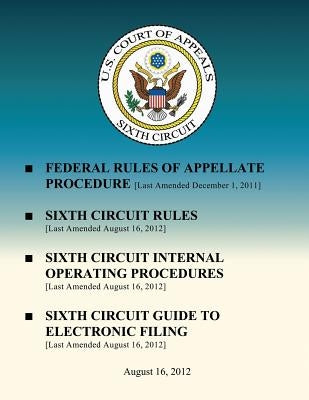 Federal Rules of Appellate Procedure: Sixth Circuit Rules Paperback Createspace Independent Publishing Platform