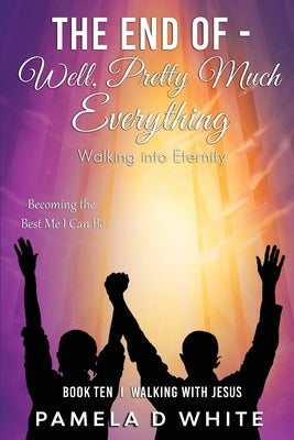 The End of - Well, Pretty Much Everything Paperback Pdw Publications