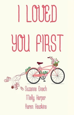 I Loved You First Paperback Nancy Yost Literary Agency, Inc