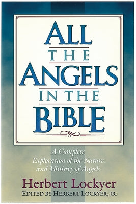 All the Angels in the Bible by Lockyer, Herbert