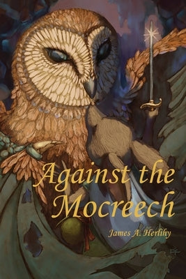 Against the Mocreech Paperback James Aurelius Herlihy