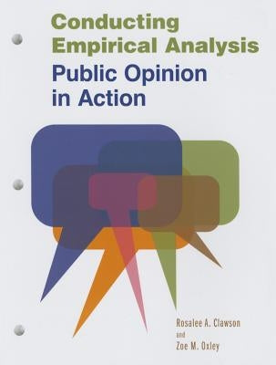 Conducting Empirical Analysis: Public Opinion in Action Paperback CQ Press