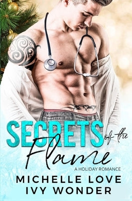 Secrets of the Flame: A Holiday Romance Paperback Blessings for All, LLC