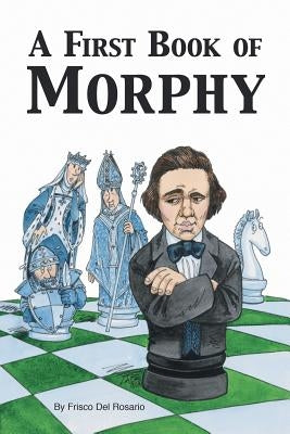 A First Book of Morphy by del Rosario, Frisco