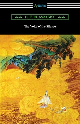 The Voice of the Silence by Blavatsky, H. P.