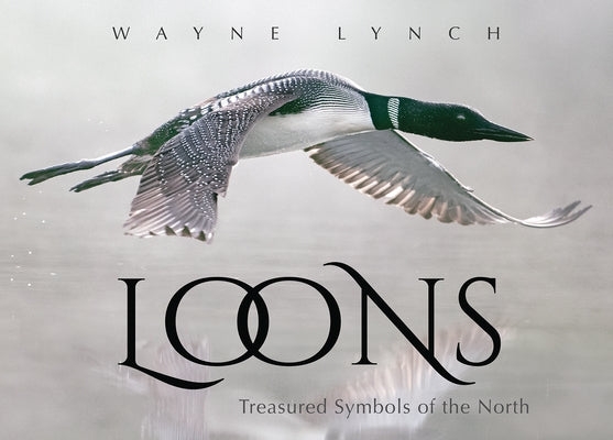 Loons: Treasured Symbols of the North Paperback Fitzhenry & Whiteside