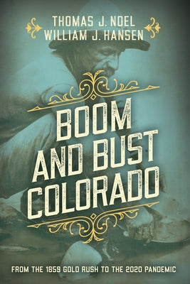 Paperback book titled "Boom and Bust Colorado" by Two Dot Books, featuring a colorful cover with historical Colorado images.
