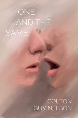 One and the Same by Nelson, Colton Guy