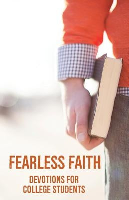 Fearless Faith: Devotions for College Students Paperback Straight Talk Books