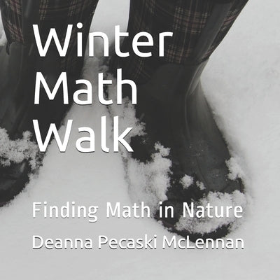 Winter Math Walk: Finding Math in Nature Paperback Independently Published