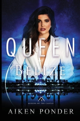 Queen of Belize (Queen of the Castle Book 4) Paperback Words to Ponder Publishing Company, LLC