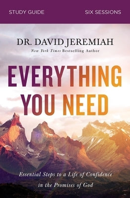 Everything You Need Study Guide: Essential Steps to a Life of Confidence in the Promises of God Paperback Harperchristian Resources