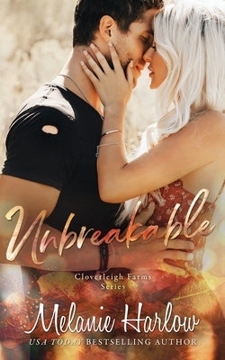 Unbreakable: A Cloverleigh Farms Standalone Paperback Independently Published