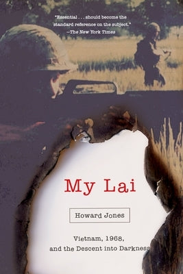 My Lai: Vietnam, 1968, and the Descent Into Darkness Paperback Oxford University Press, USA