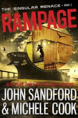 Rampage (the Singular Menace, 3) by Sandford, John