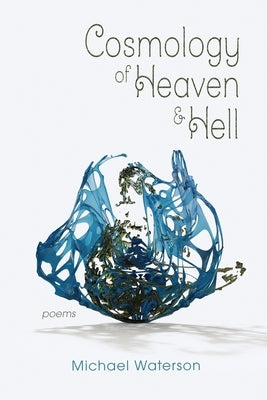 Cosmology of Heaven and Hell Paperback Poetry Box Select