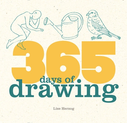 365 Days of Drawing by Herzog, Lise