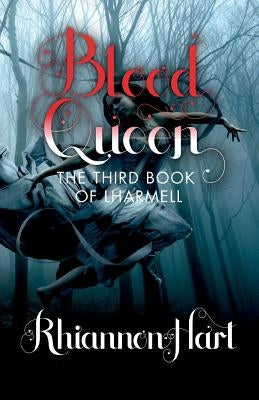 Blood Queen: The Third Book of Lharmell Paperback Curtis Brown Unlimited