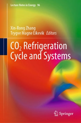 Co2 Refrigeration Cycle and Systems by Zhang, Xin-Rong