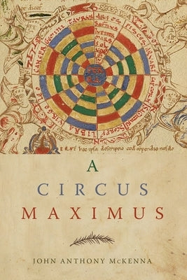 A Circus Maximus by McKenna, John Anthony