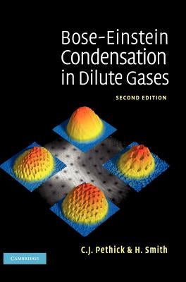 Bose-Einstein Condensation in Dilute Gases by Pethick, C. J.