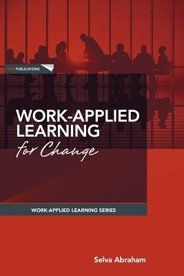 Work-Applied Learning for Change Paperback Aib Publications Pty Ltd