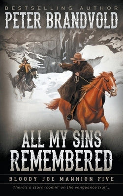 All My Sins Remembered: Classic Western Series by Brandvold, Peter