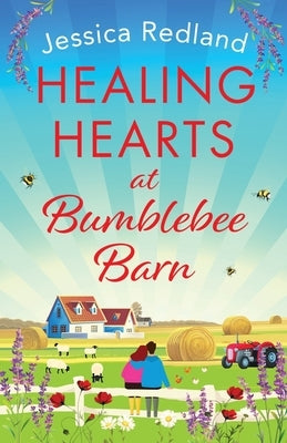 Healing Hearts at Bumblebee Barn Paperback Boldwood Books Ltd