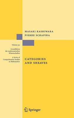 Categories and Sheaves by Kashiwara, Masaki