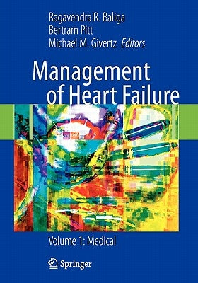 Management of Heart Failure: Volume 1: Medical by Pitt, Bertram