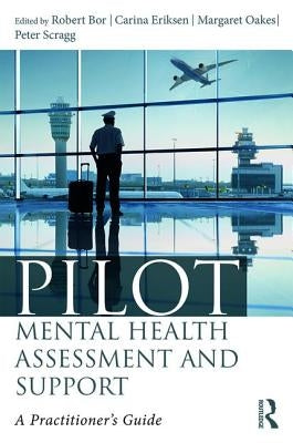 Pilot Mental Health Assessment and Support: A Practitioner's Guide by Bor, Robert