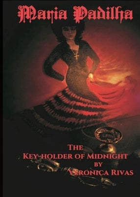 Maria Padilha: The Key-holder of Midnight: The Keyholder Paperback Veneficia Publications