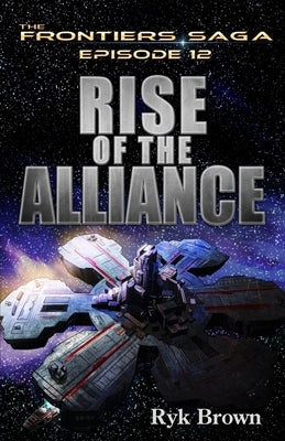 Ep.#12 - "Rise of the Alliance" Paperback Createspace Independent Publishing Platform