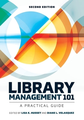 Library Management 101: A Practical Guide Paperback ALA Editions
